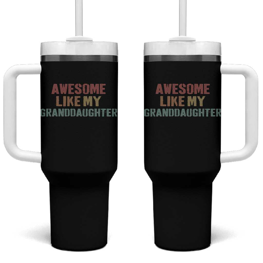 Awesome Like My Granddaughter Tumbler With Handle Funny Proud Grandparents