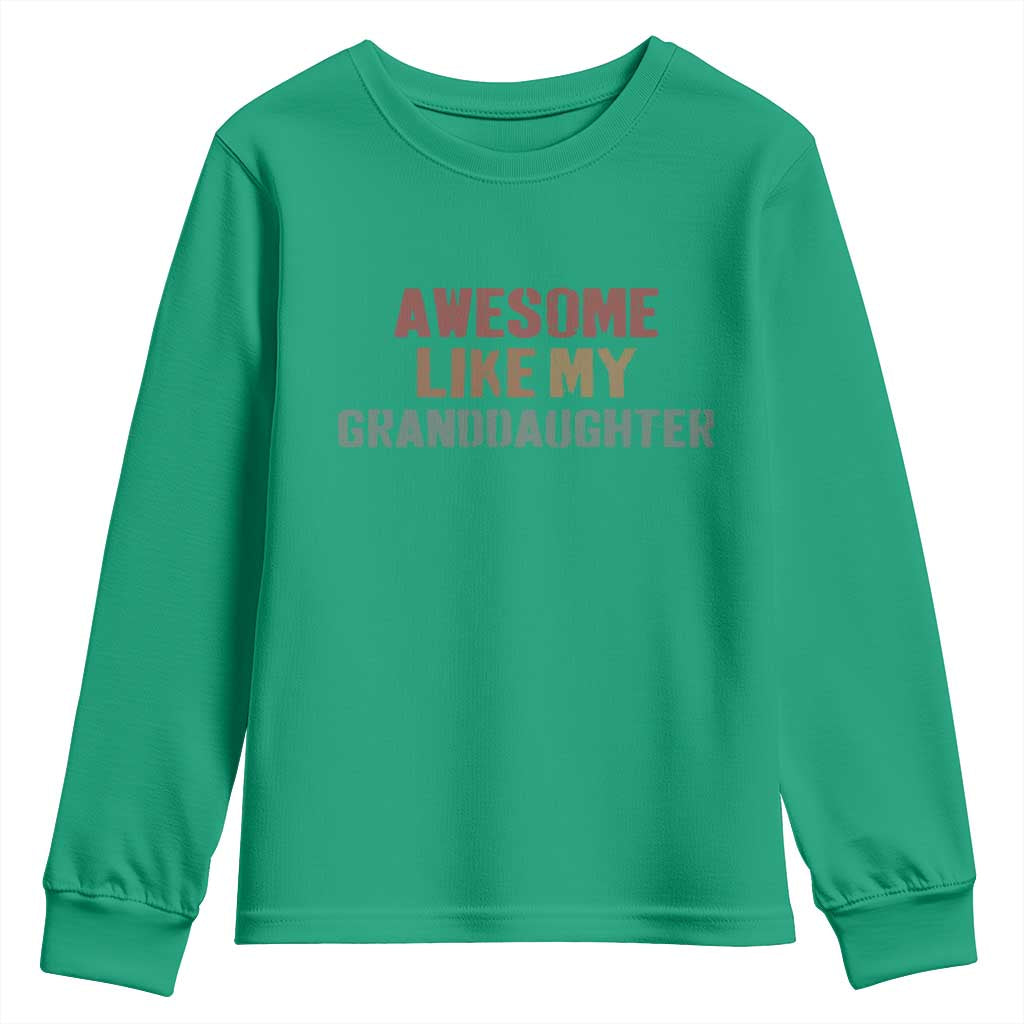 Awesome Like My Granddaughter Youth Sweatshirt Funny Proud Grandparents