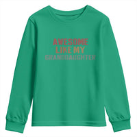 Awesome Like My Granddaughter Youth Sweatshirt Funny Proud Grandparents