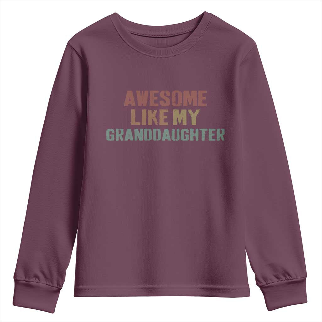 Awesome Like My Granddaughter Youth Sweatshirt Funny Proud Grandparents