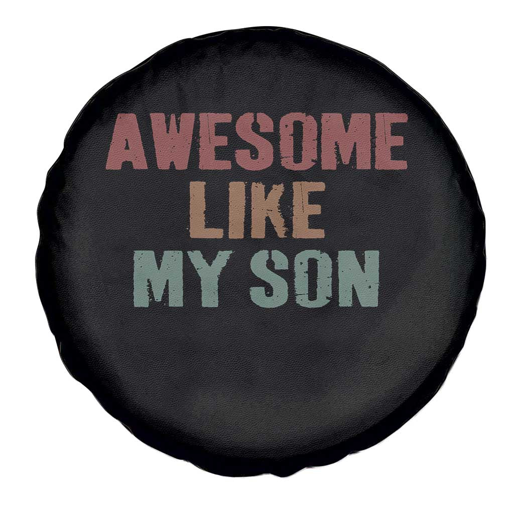 Awesome Like My Son Spare Tire Cover Funny Proud Dad Mom