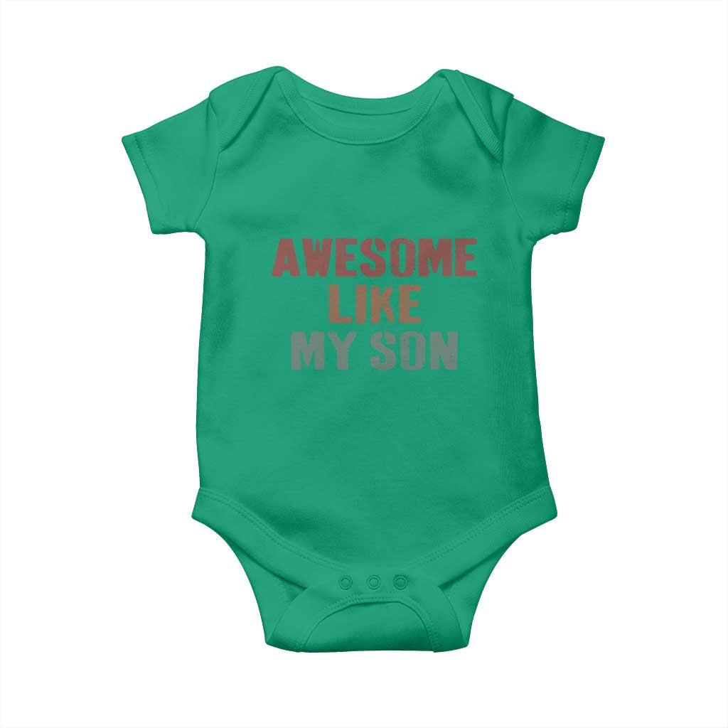 Awesome Like My Son Baby Onesie Funny Proud Dad Mom