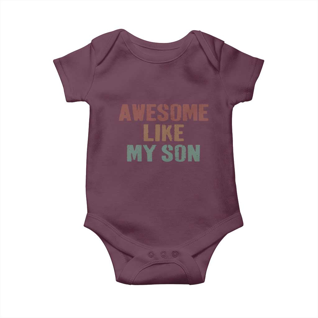 Awesome Like My Son Baby Onesie Funny Proud Dad Mom