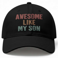 Awesome Like My Son Baseball Cap Funny Proud Dad Mom