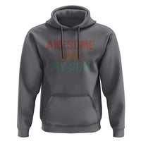 Awesome Like My Son Hoodie Funny Proud Dad Mom