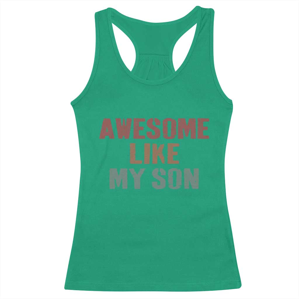 Awesome Like My Son Racerback Tank Top Funny Proud Dad Mom