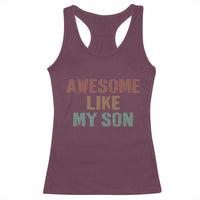 Awesome Like My Son Racerback Tank Top Funny Proud Dad Mom