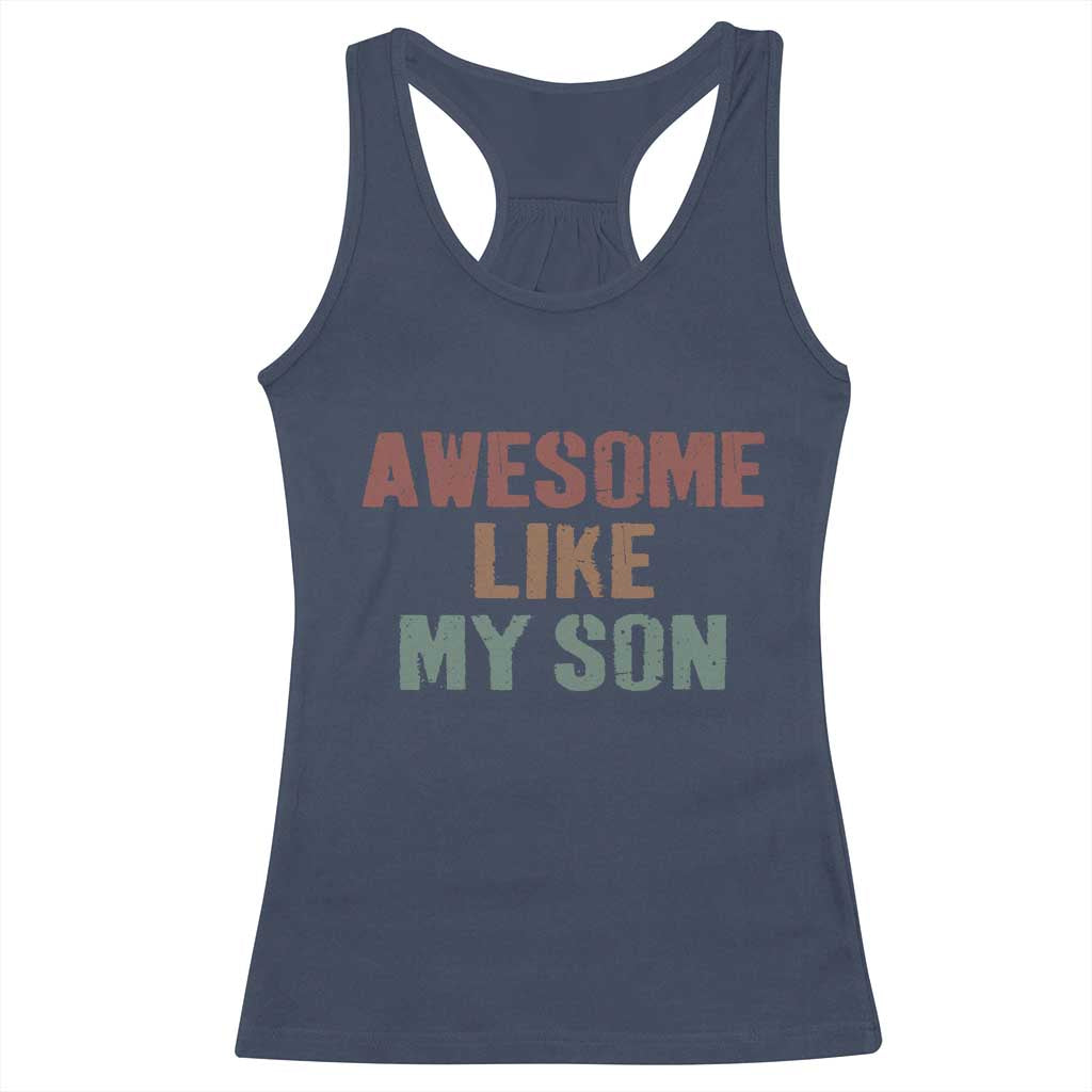 Awesome Like My Son Racerback Tank Top Funny Proud Dad Mom
