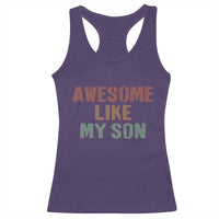 Awesome Like My Son Racerback Tank Top Funny Proud Dad Mom