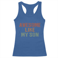 Awesome Like My Son Racerback Tank Top Funny Proud Dad Mom