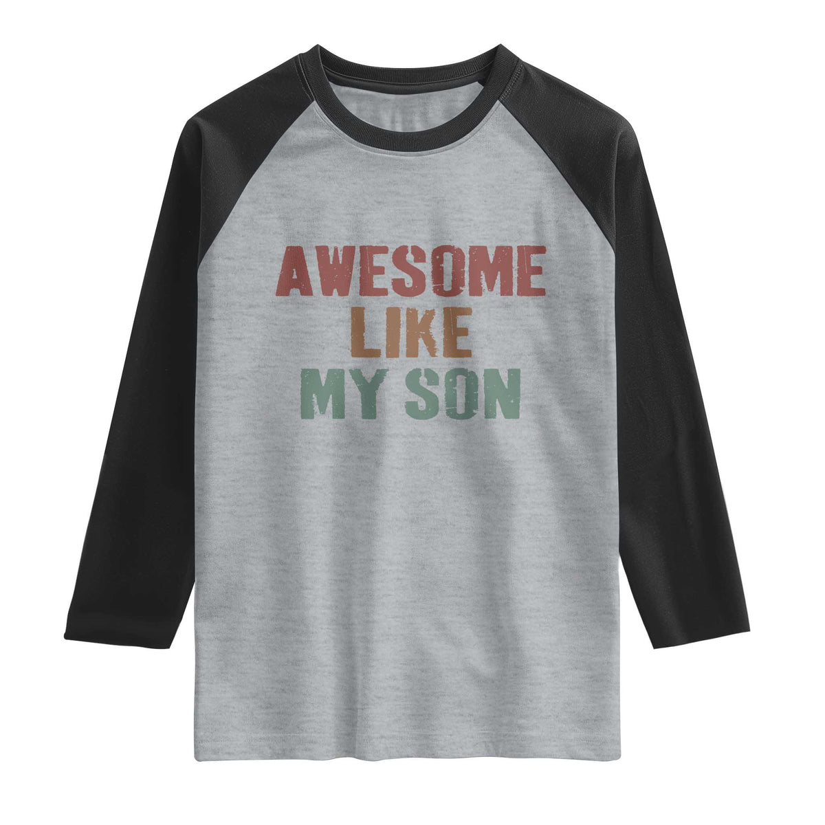 Awesome Like My Son Raglan Shirt Funny Proud Dad Mom