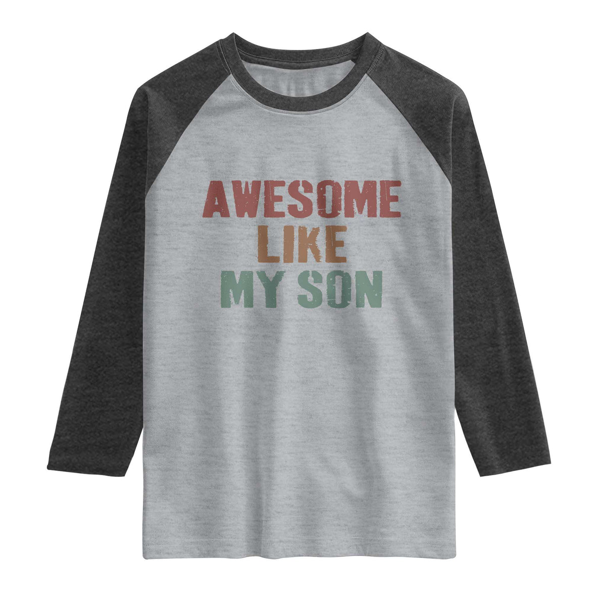 Awesome Like My Son Raglan Shirt Funny Proud Dad Mom