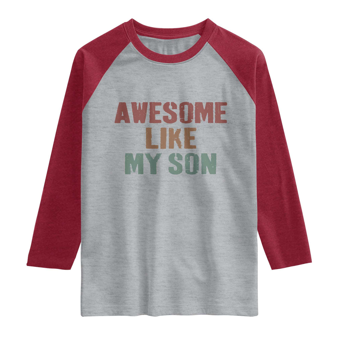 Awesome Like My Son Raglan Shirt Funny Proud Dad Mom