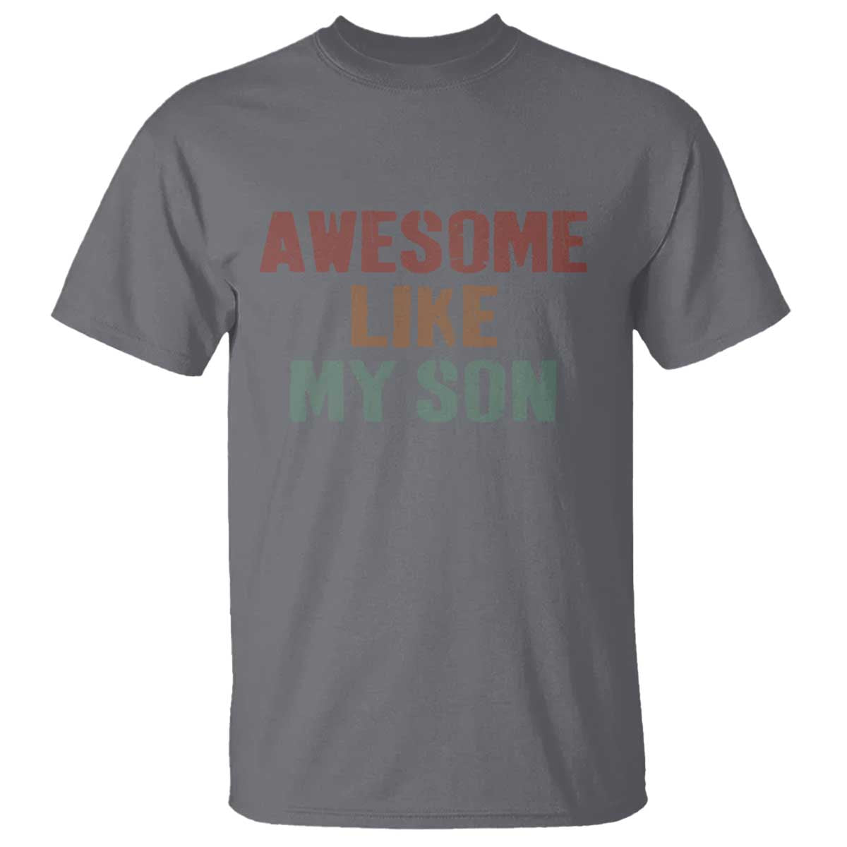 Awesome Like My Son T Shirt Funny Proud Dad Mom