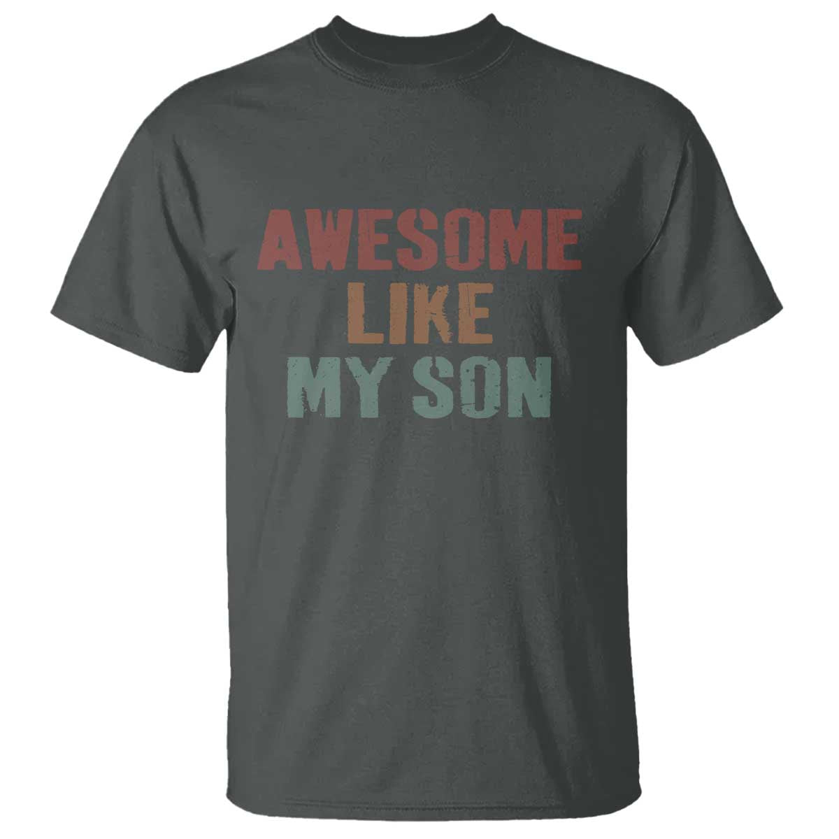 Awesome Like My Son T Shirt Funny Proud Dad Mom