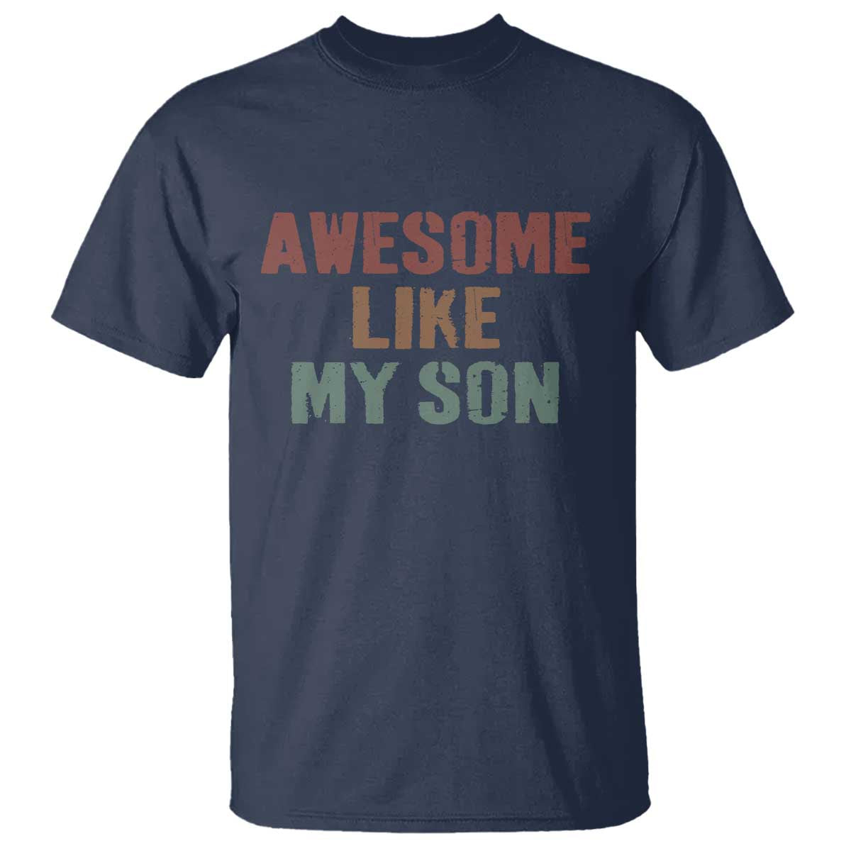 Awesome Like My Son T Shirt Funny Proud Dad Mom