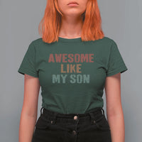 Awesome Like My Son T Shirt For Women Funny Proud Dad Mom