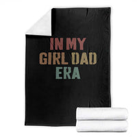 In My Girl Dad Era Throw Blanket Retro Fathers Day Gifts
