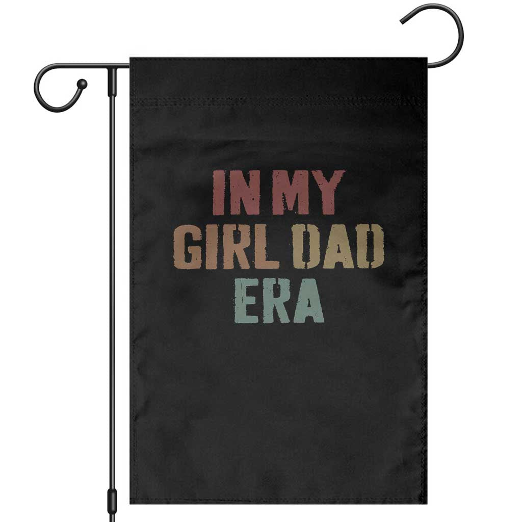 In My Girl Dad Era Garden Flag Retro Fathers Day Gifts
