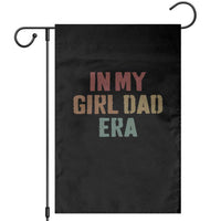 In My Girl Dad Era Garden Flag Retro Fathers Day Gifts