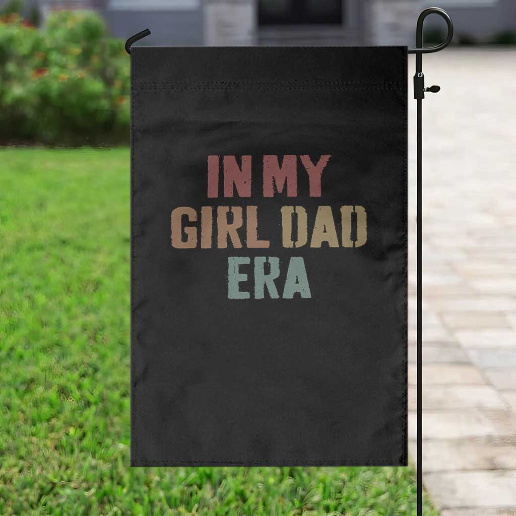 In My Girl Dad Era Garden Flag Retro Fathers Day Gifts