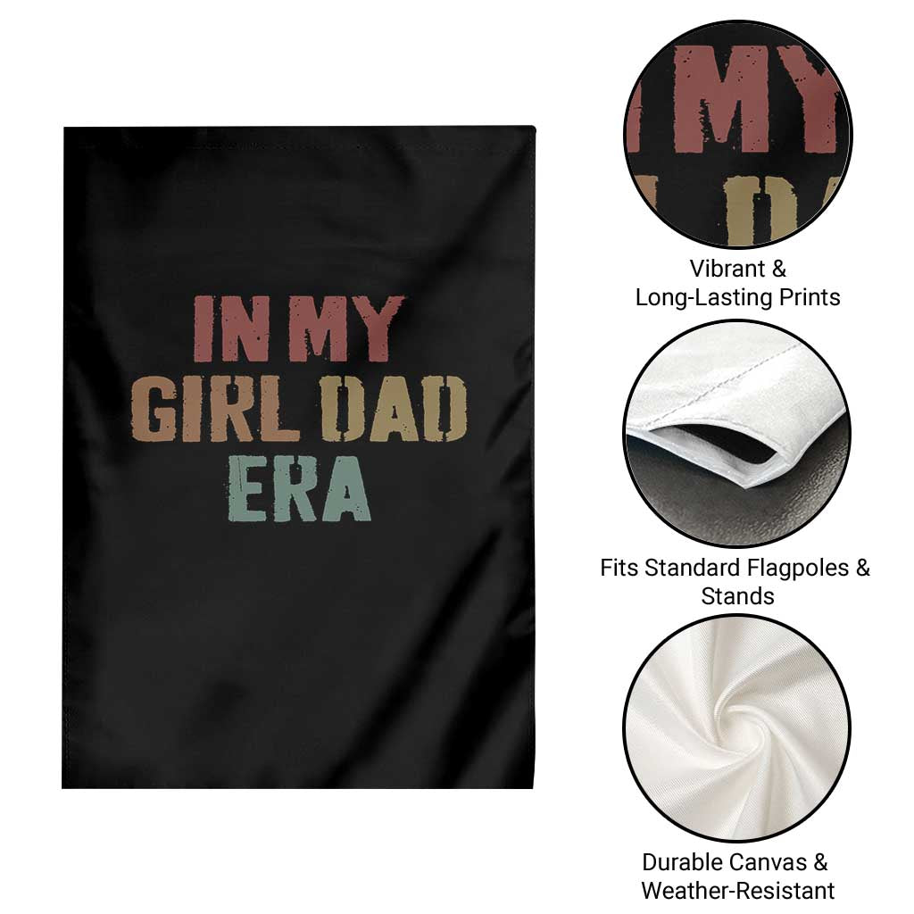 In My Girl Dad Era Garden Flag Retro Fathers Day Gifts