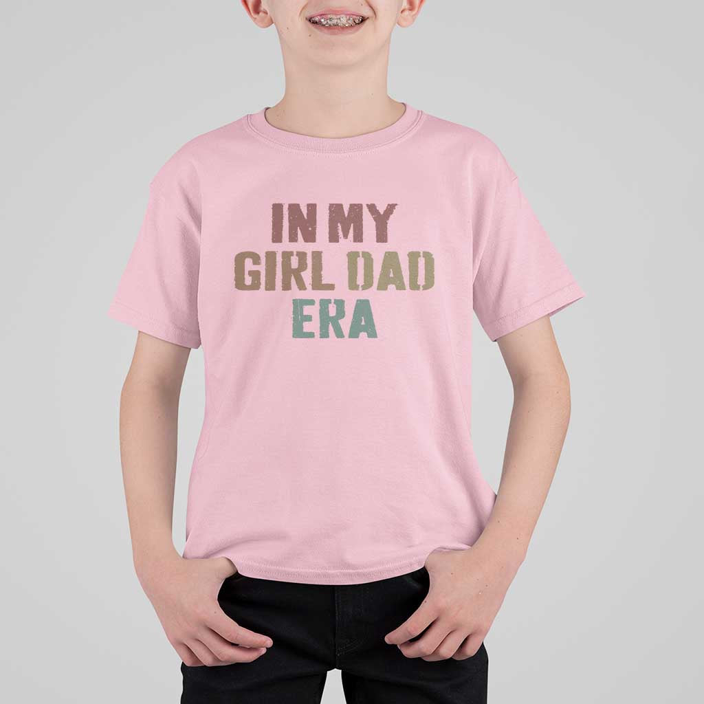 In My Girl Dad Era T Shirt For Kid Retro Fathers Day Gifts