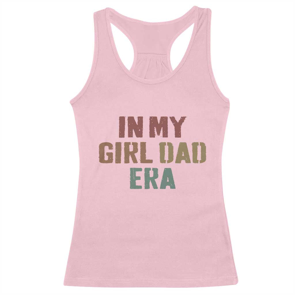 In My Girl Dad Era Racerback Tank Top Retro Fathers Day Gifts