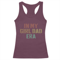In My Girl Dad Era Racerback Tank Top Retro Fathers Day Gifts