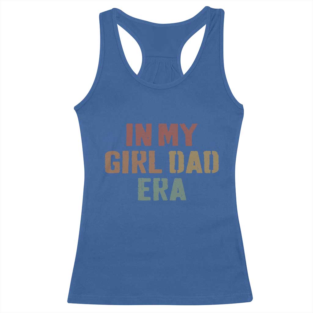 In My Girl Dad Era Racerback Tank Top Retro Fathers Day Gifts