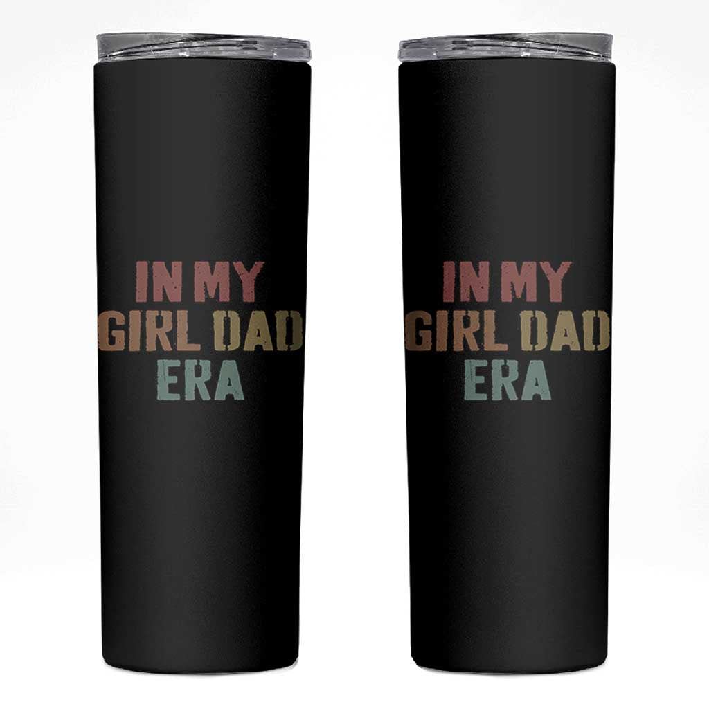 In My Girl Dad Era Skinny Tumbler Retro Fathers Day Gifts