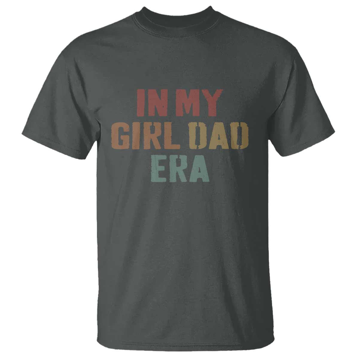 In My Girl Dad Era T Shirt Retro Fathers Day Gifts