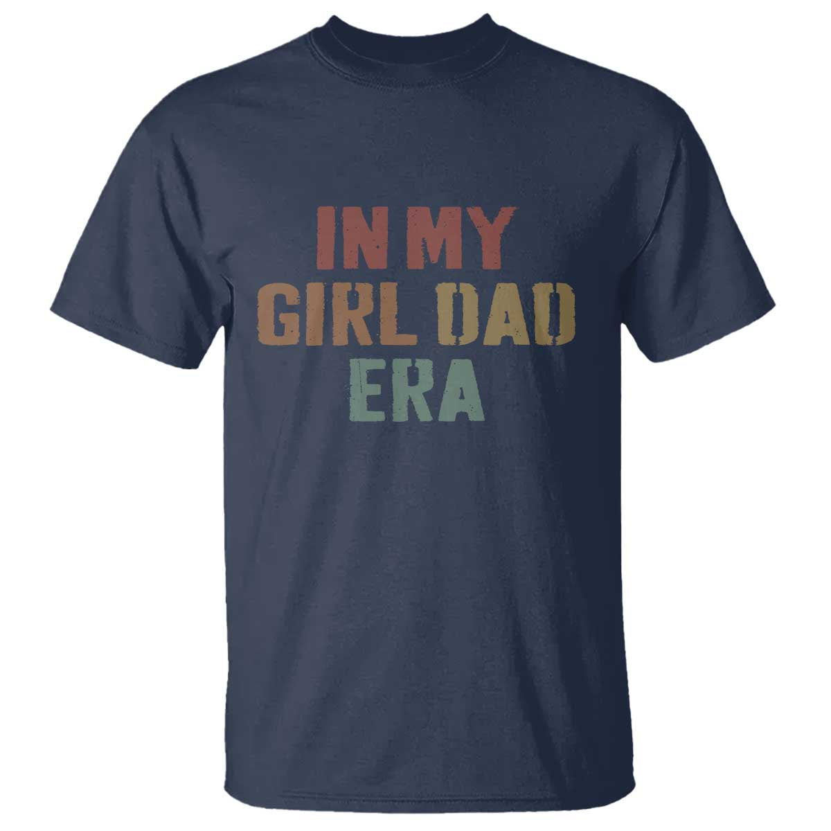 In My Girl Dad Era T Shirt Retro Fathers Day Gifts