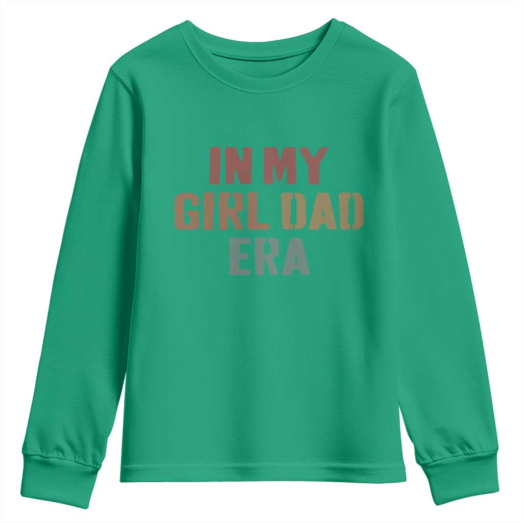 In My Girl Dad Era Youth Sweatshirt Retro Fathers Day Gifts