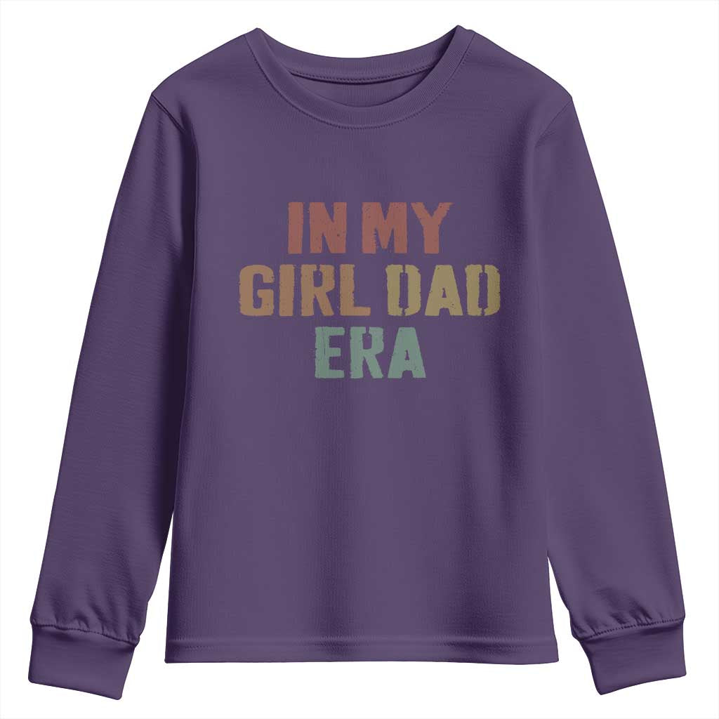 In My Girl Dad Era Youth Sweatshirt Retro Fathers Day Gifts