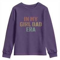 In My Girl Dad Era Youth Sweatshirt Retro Fathers Day Gifts