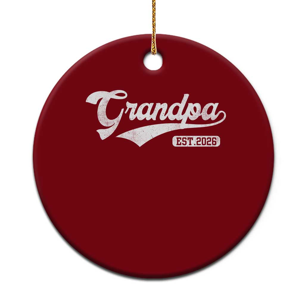 Grandpa Est 2026 Ceramic Ornament New Grandpa Paternity Father's Day