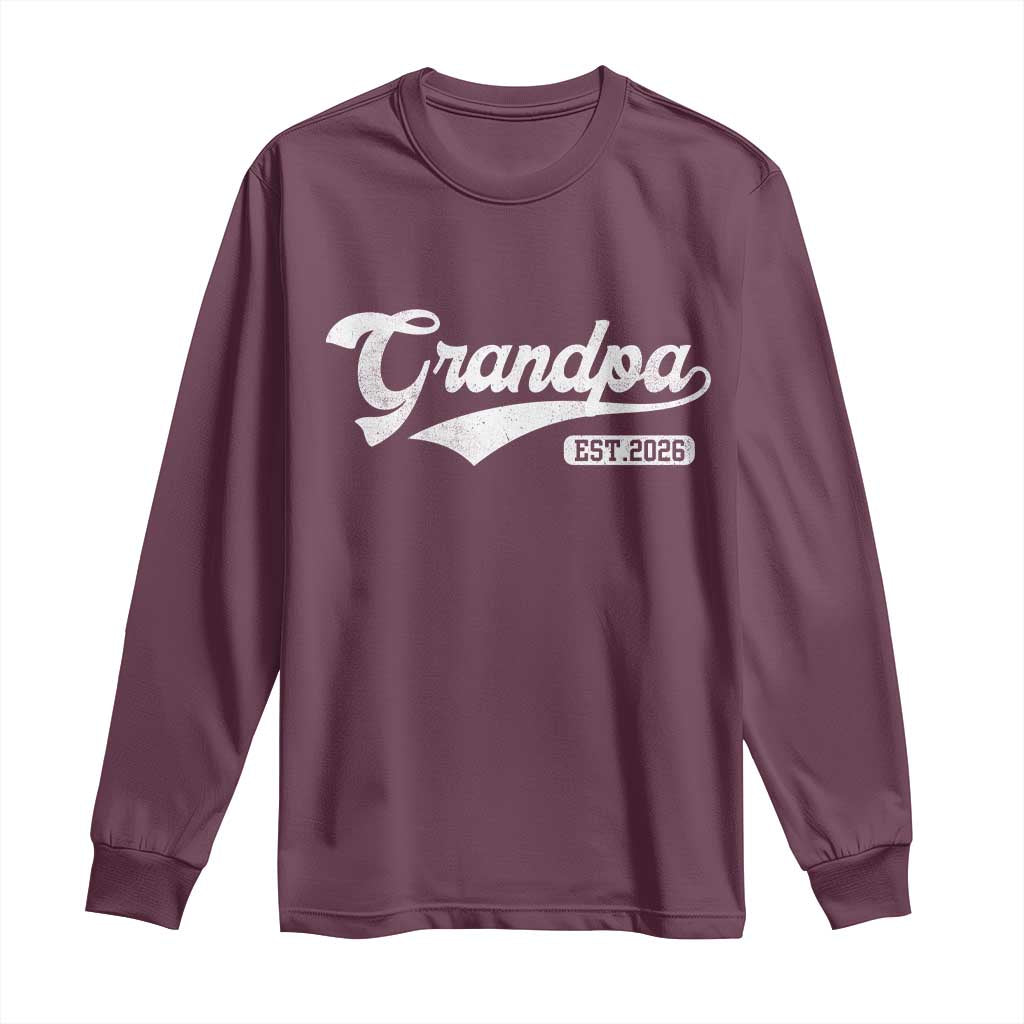 Grandpa Est 2026 Long Sleeve Shirt New Grandpa Paternity Father's Day