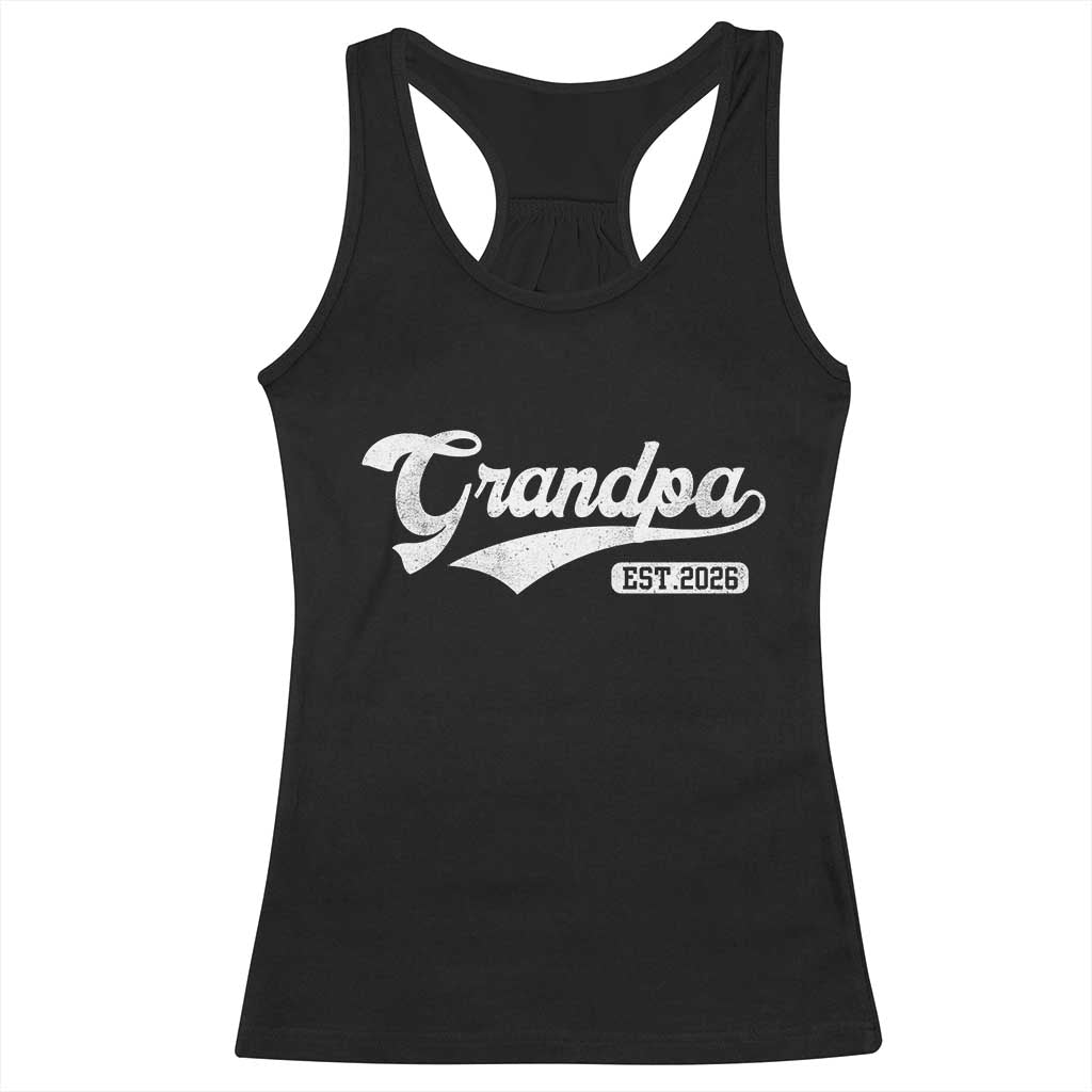 Grandpa Est 2026 Racerback Tank Top New Grandpa Paternity Father's Day