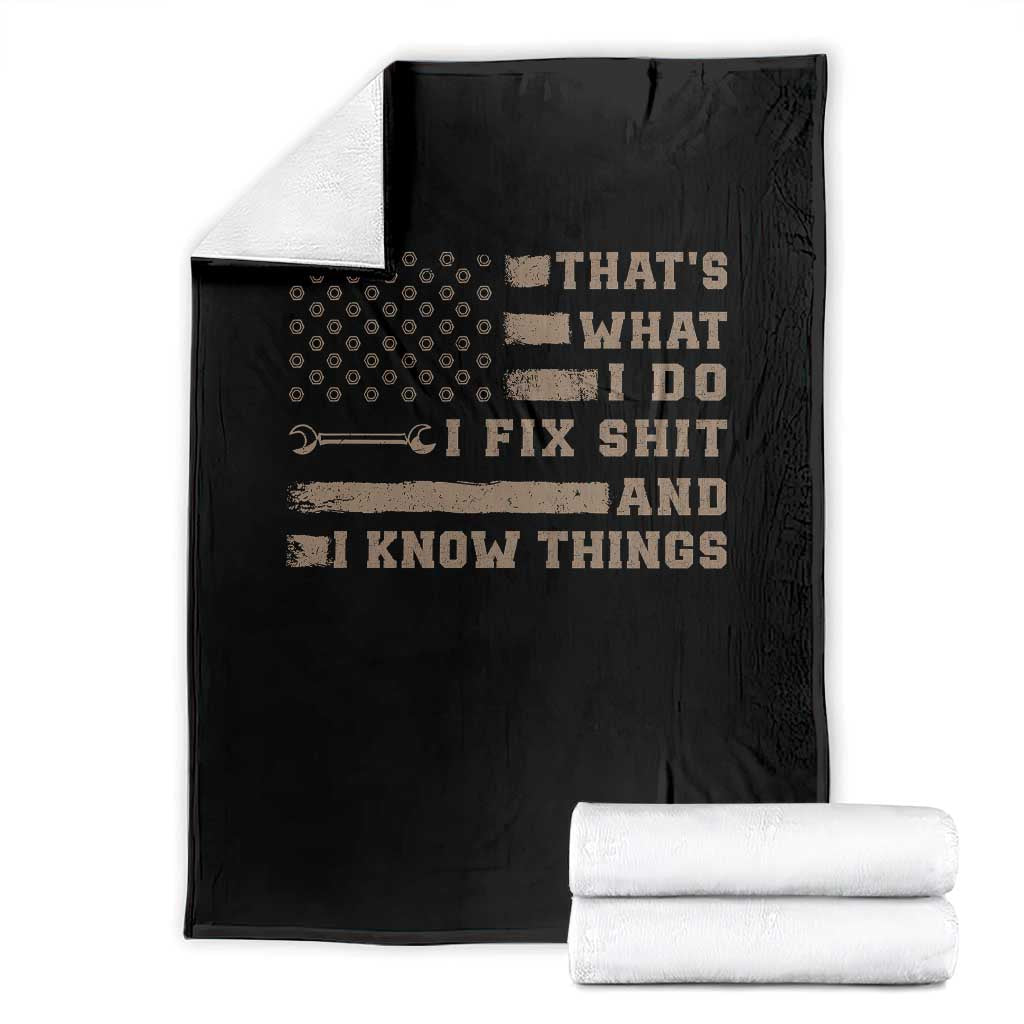 Thats What I Do I Fix Shit And I Know Things Throw Blanket Funny Mechanic American Flag