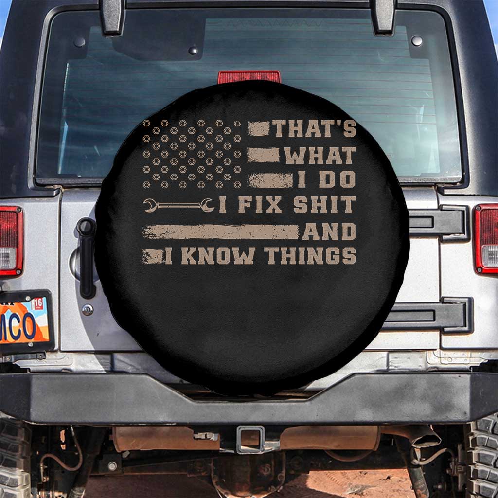 Thats What I Do I Fix Shit And I Know Things Spare Tire Cover Funny Mechanic American Flag