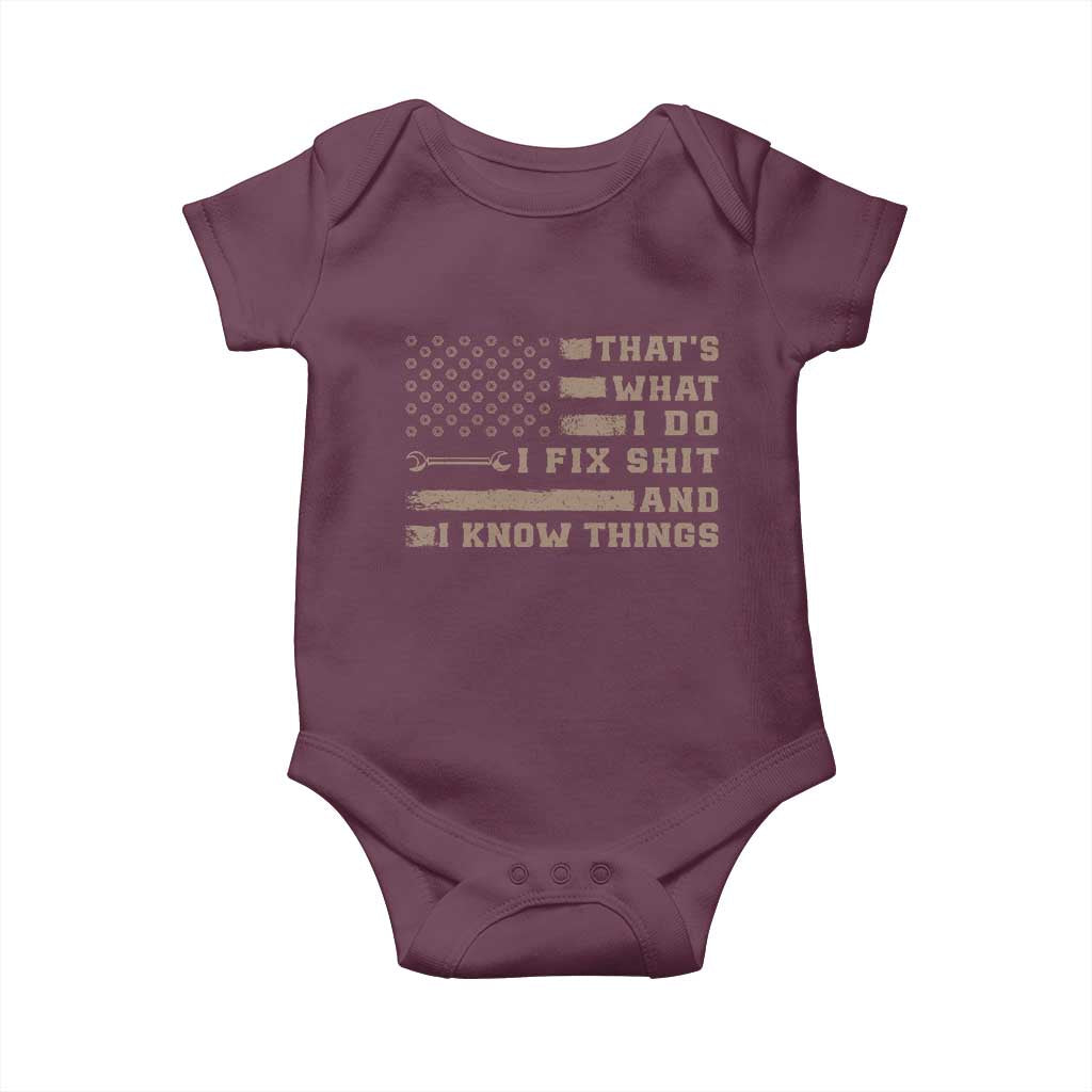 Thats What I Do I Fix Shit And I Know Things Baby Onesie Funny Mechanic American Flag