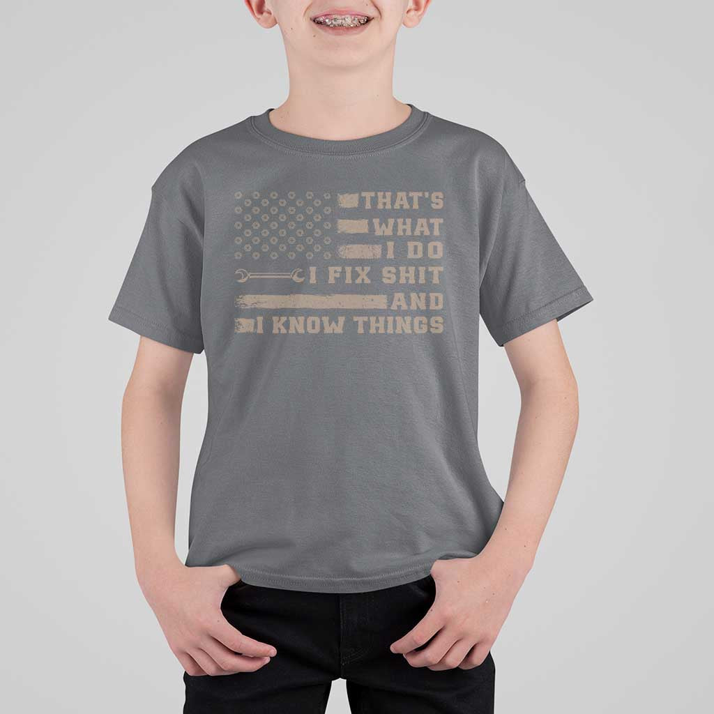 Thats What I Do I Fix Shit And I Know Things T Shirt For Kid Funny Mechanic American Flag