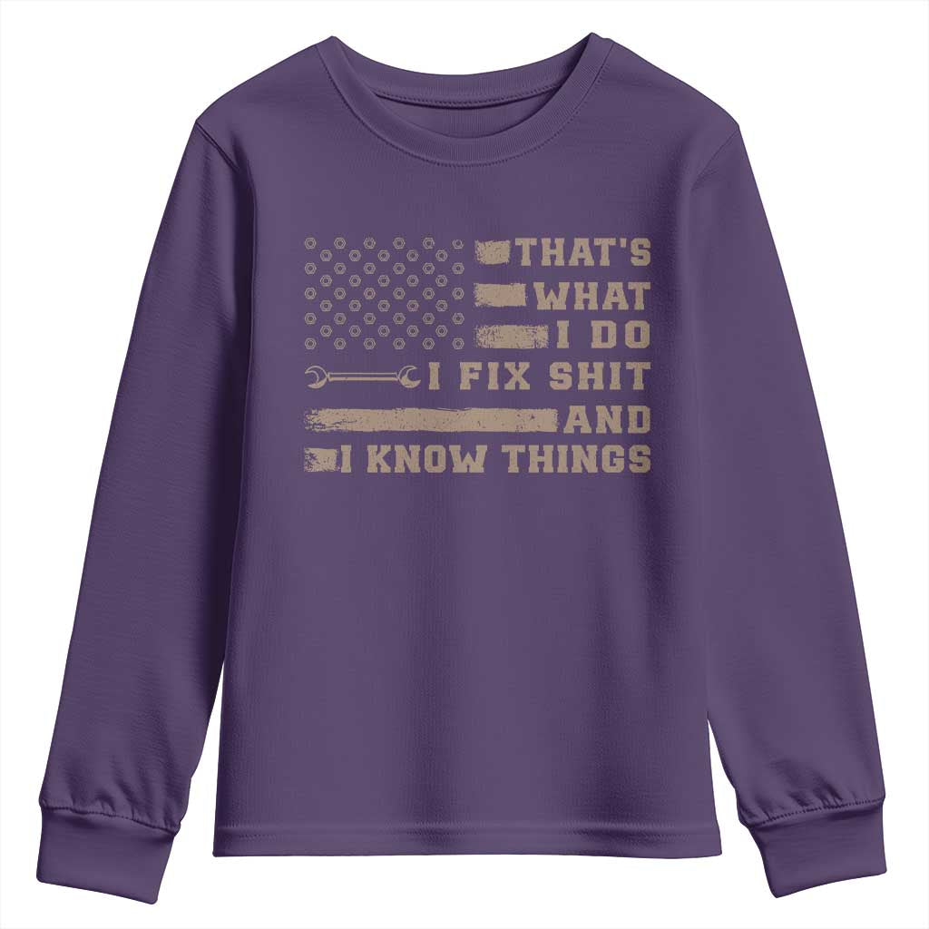 Thats What I Do I Fix Shit And I Know Things Youth Sweatshirt Funny Mechanic American Flag