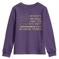 Thats What I Do I Fix Shit And I Know Things Youth Sweatshirt Funny Mechanic American Flag