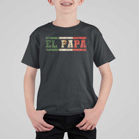 El Papa Funny Mexican Dad T Shirt For Kid Mexico Vintage Flag Father's Day