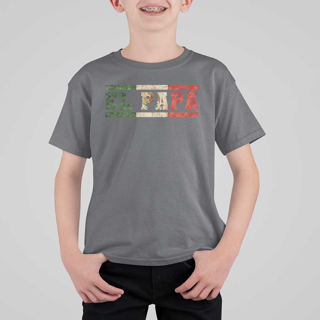 El Papa Funny Mexican Dad T Shirt For Kid Mexico Vintage Flag Father's Day