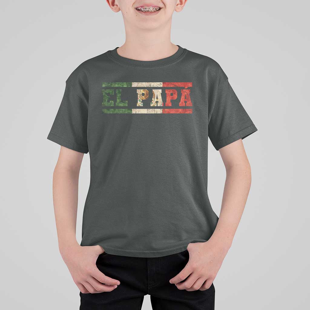 El Papa Funny Mexican Dad T Shirt For Kid Mexico Vintage Flag Father's Day