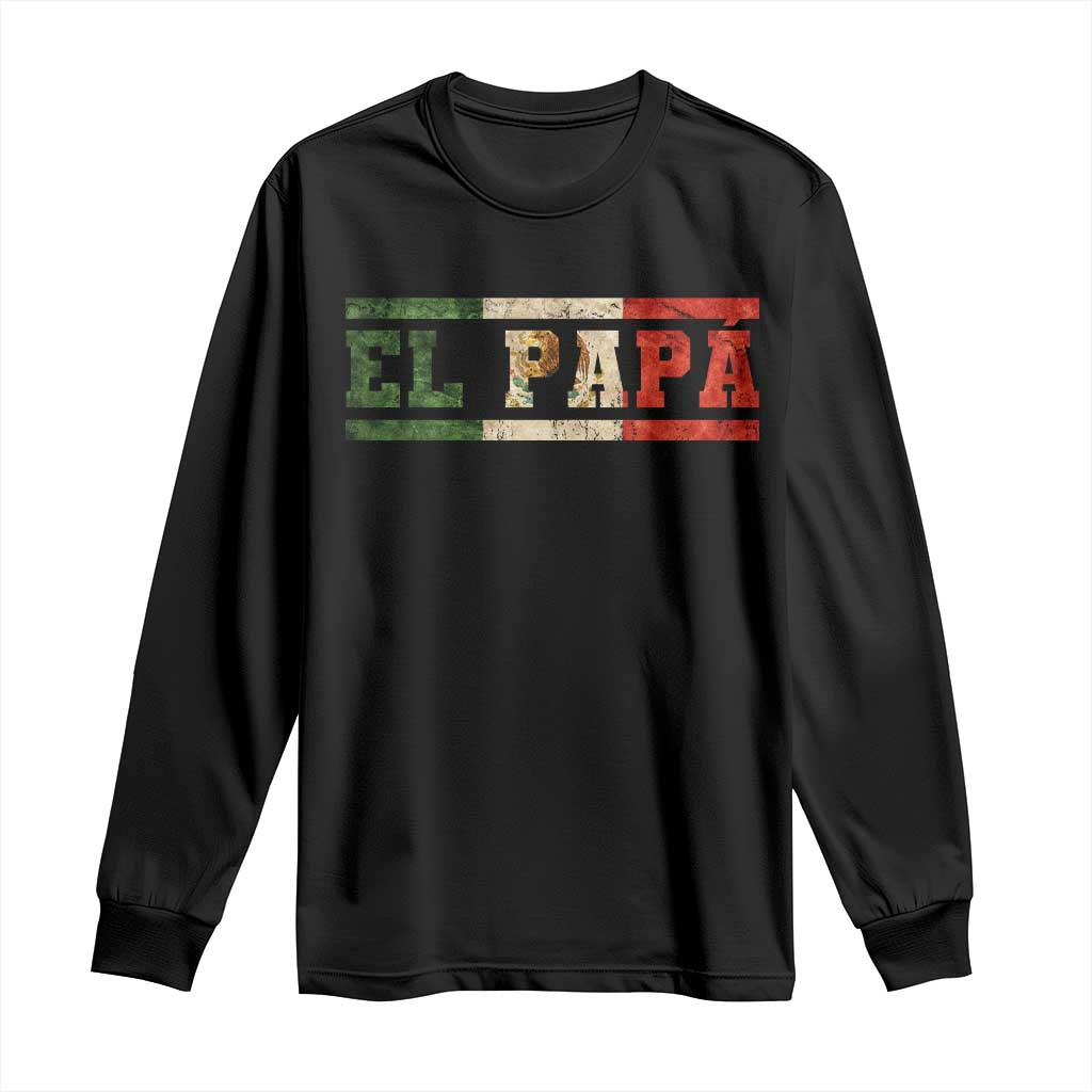 El Papa Funny Mexican Dad Long Sleeve Shirt Mexico Vintage Flag Father's Day