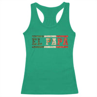 El Papa Funny Mexican Dad Racerback Tank Top Mexico Vintage Flag Father's Day